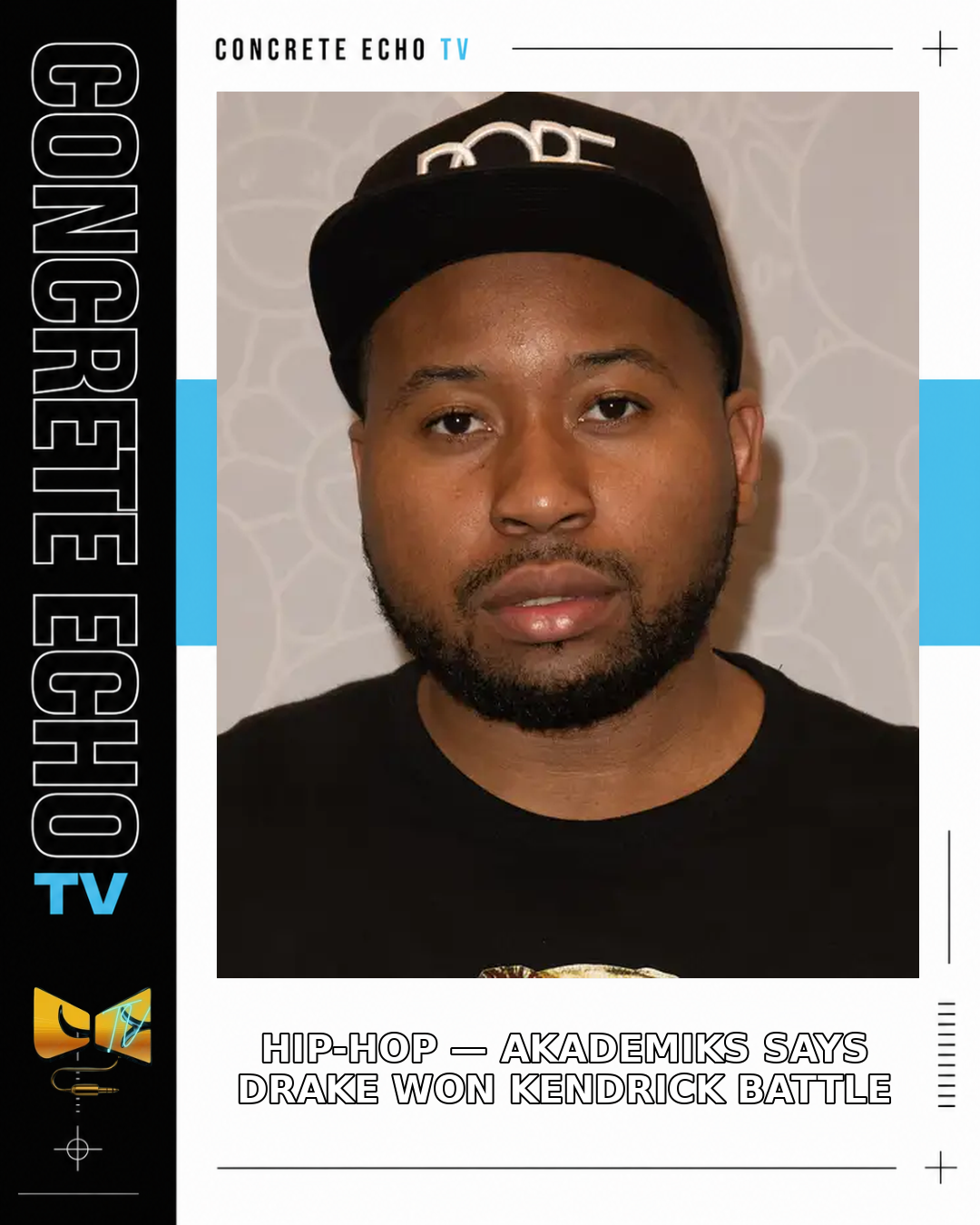 Akademiks Says Drake Won Kendrick Battle