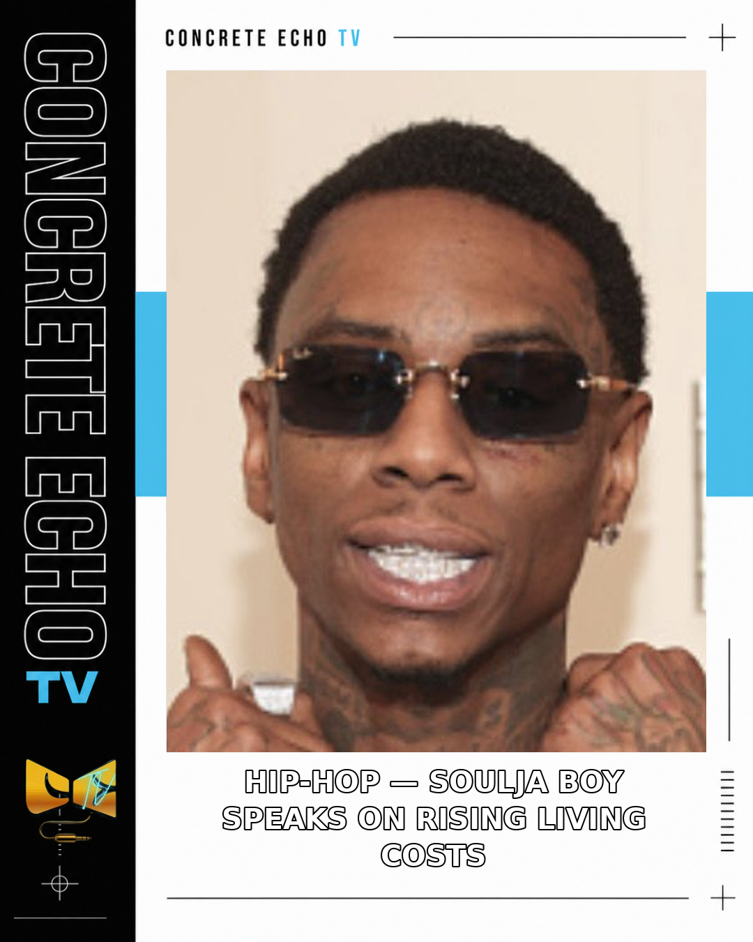 Concrete Echo news card: Soulja Boy Says Governments Need to Listen to People Struggling With Living Costs. Archive portrait of Soulja Boy wearing sunglasses.