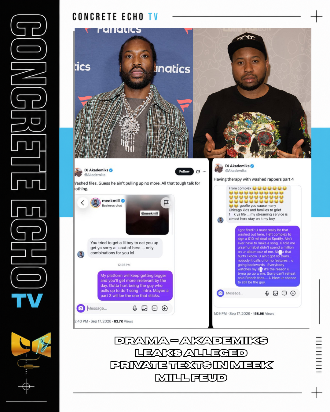 DRAMA — AKADEMIKS LEAKS ALLEGED PRIVATE TEXTS IN MEEK MILL FEUD