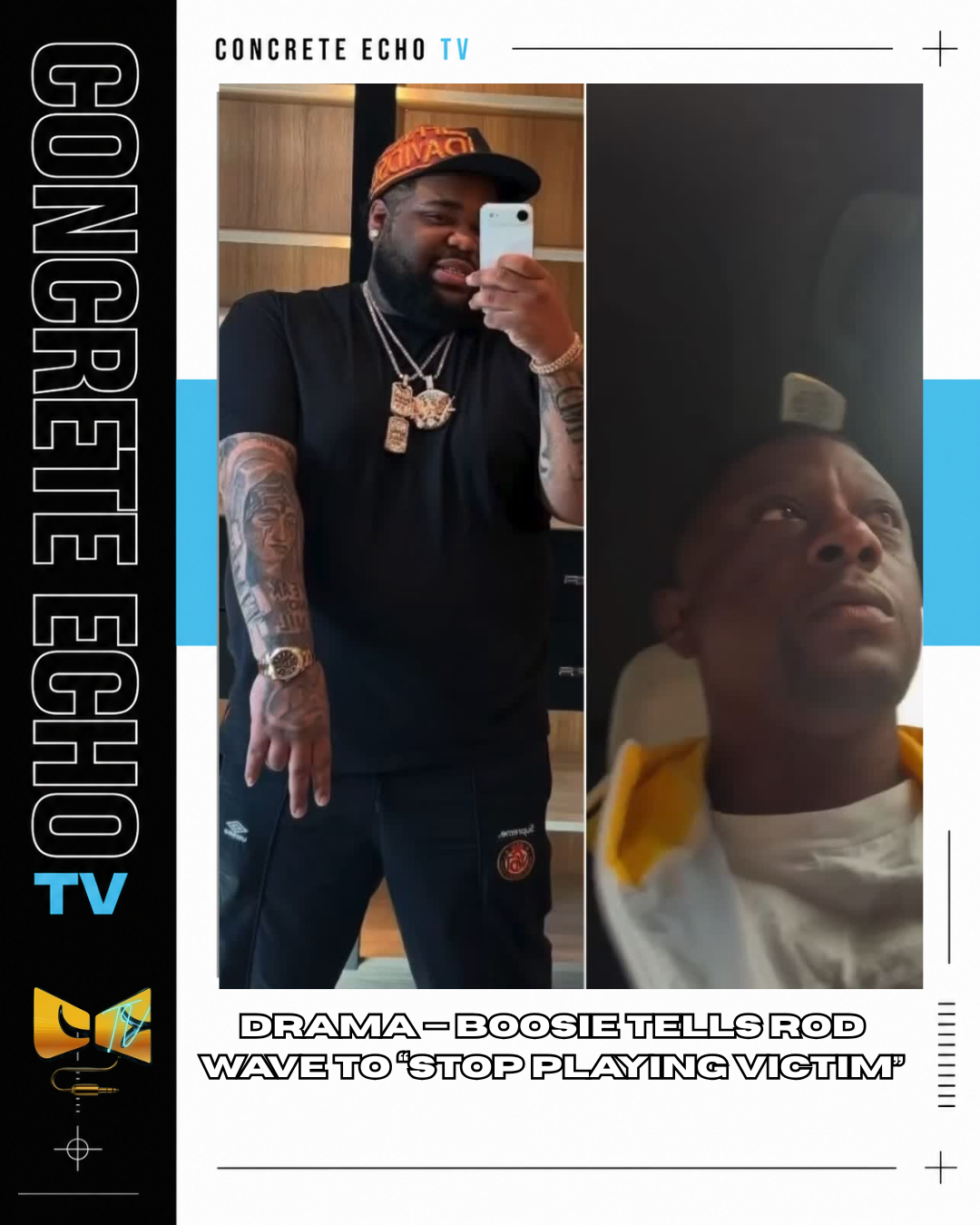 DRAMA — BOOSIE TELLS ROD WAVE TO “STOP PLAYING VICTIM”