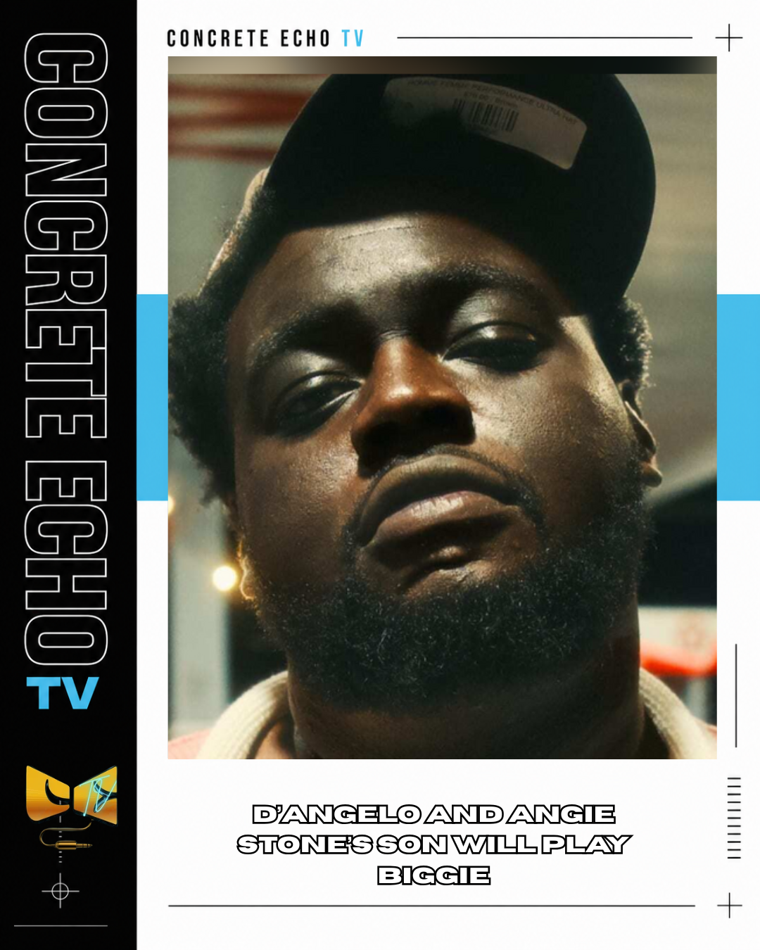 CULTURE — D’ANGELO AND ANGIE STONE’S SON CAST AS BIGGIE