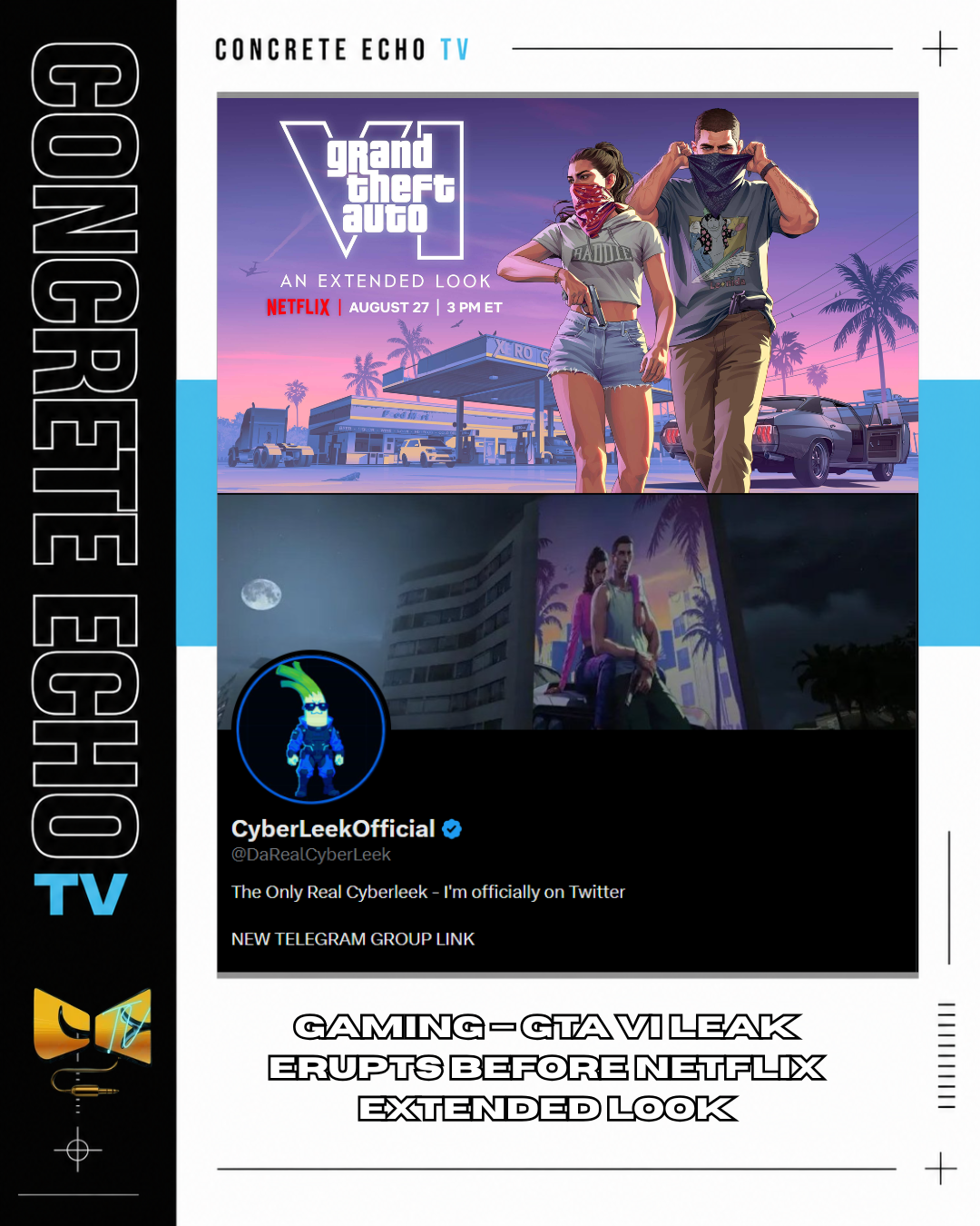 GAMING — GTA VI LEAK ERUPTS BEFORE NETFLIX EXTENDED LOOK