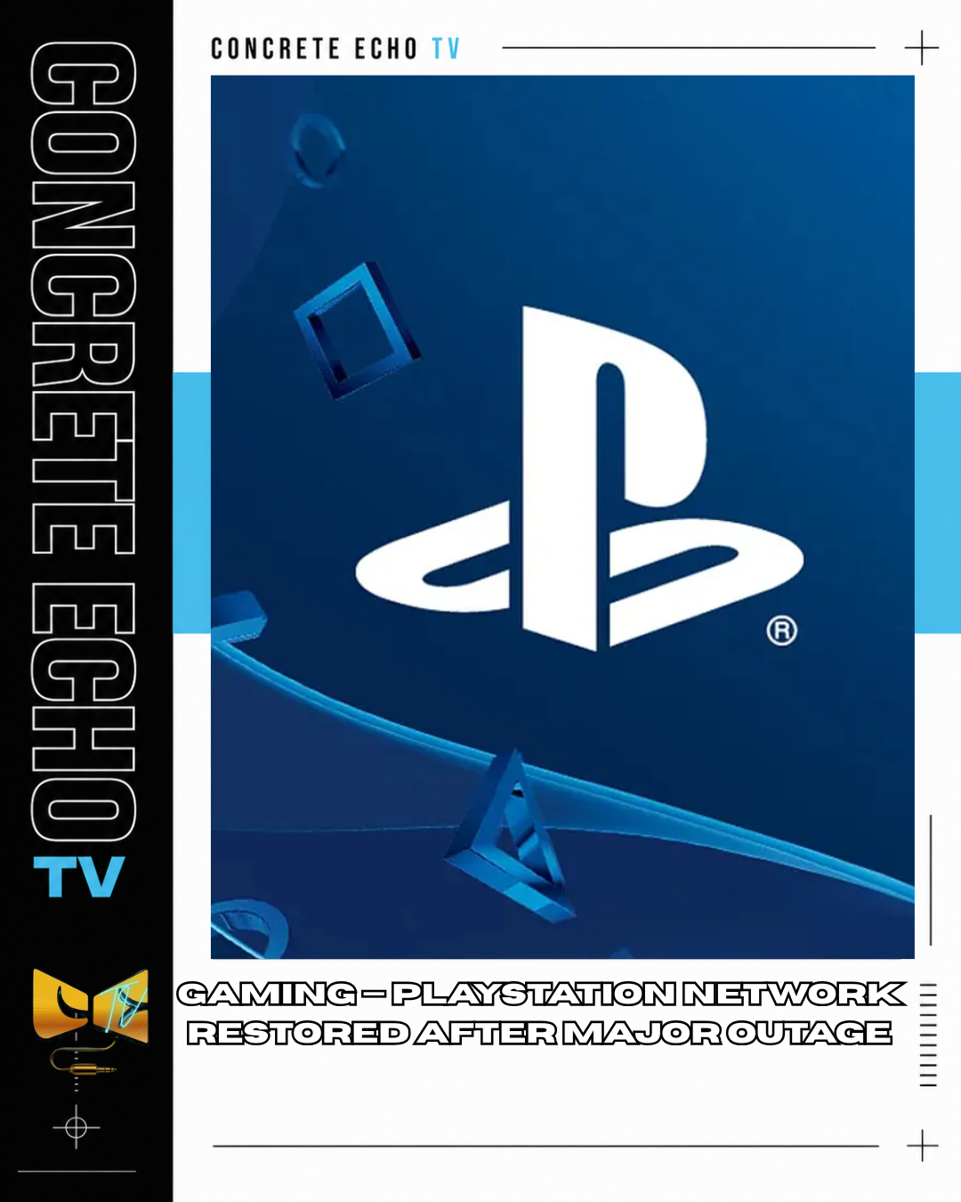 GAMING — PLAYSTATION NETWORK RESTORED AFTER MAJOR OUTAGE
