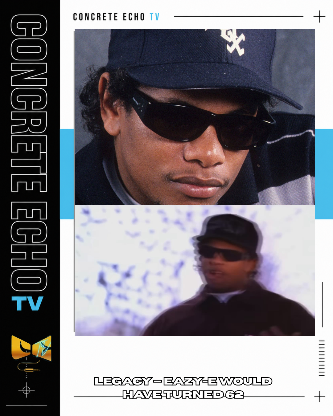 LEGACY — EAZY-E WOULD HAVE TURNED 62