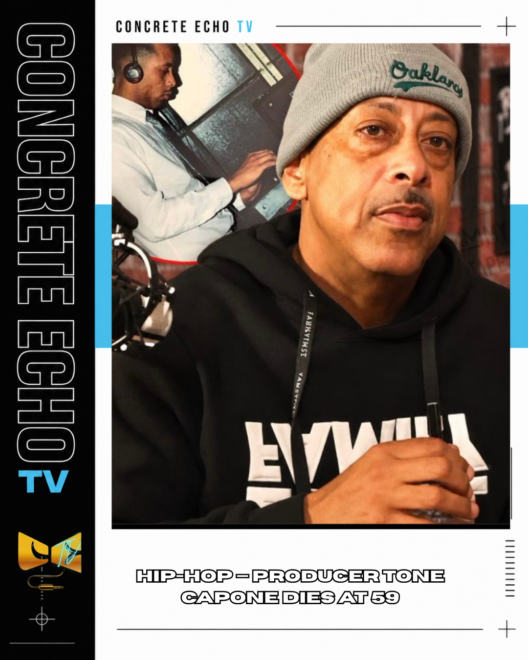HIP-HOP — PRODUCER TONE CAPONE DIES AT 59