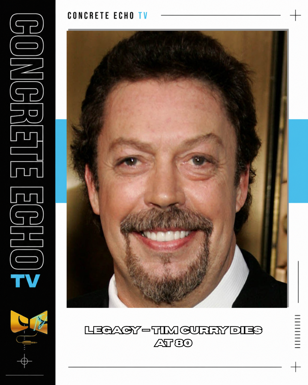 LEGACY — TIM CURRY DIES AT 80
