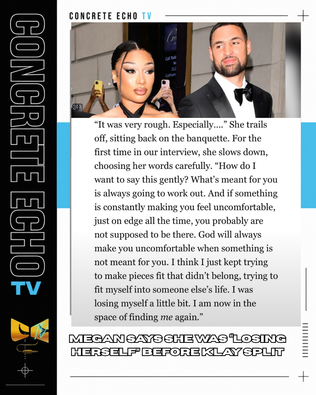 DRAMA — MEGAN SAYS SHE WAS “LOSING HERSELF” BEFORE KLAY SPLIT